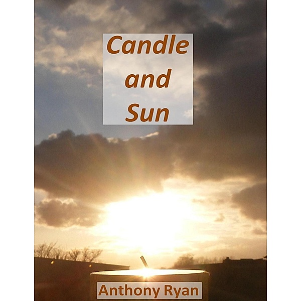 Candle and Sun, Anthony Ryan