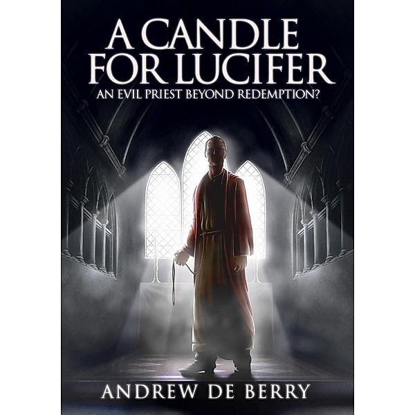 Candle for Lucifer / Andrew de Berry, Andrew De Berry