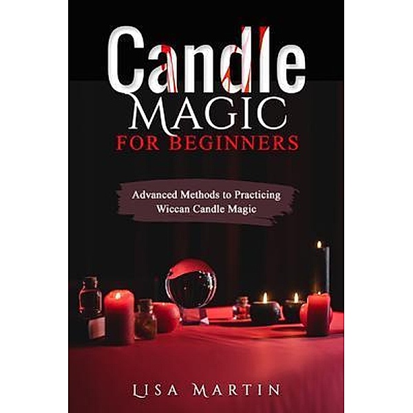 Candle Magic For Beginners, Lisa Martin