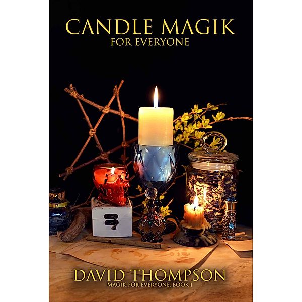 Candle Magik for Everyone / Magik for Everyone, David Thompson