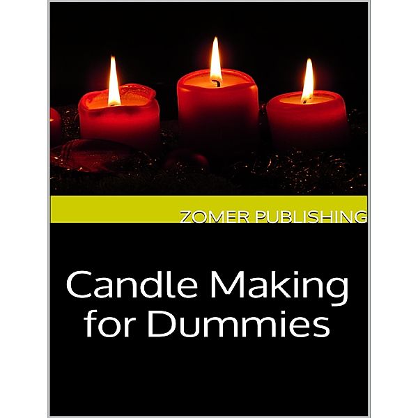 Candle Making for Dummies, Zomer Publishing