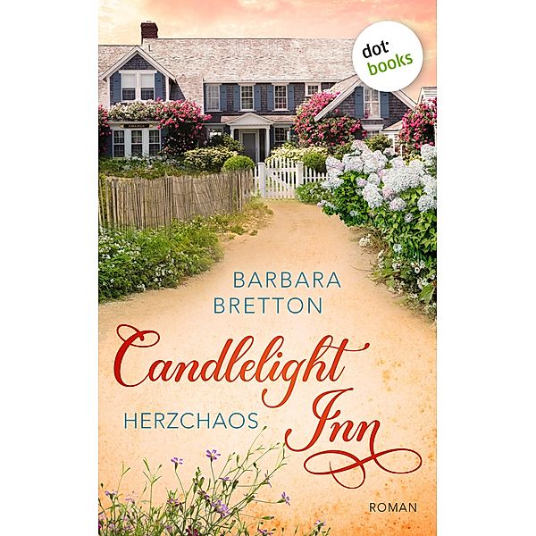 Candlelight Inn - Herzchaos / Candlelight Inn Bd.2, Barbara Bretton