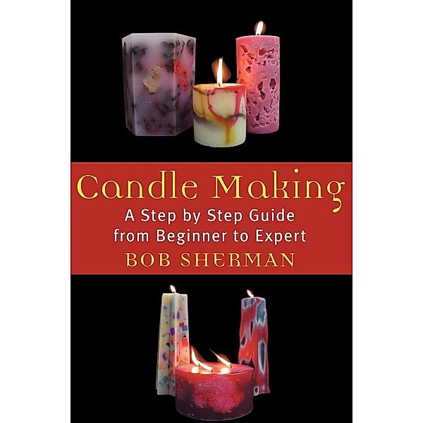 Candlemaking, Bob Sherman