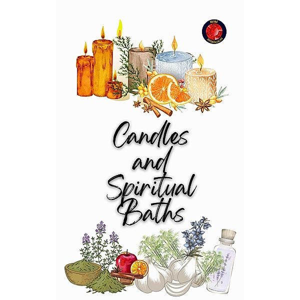 Candles  and  Spiritual Baths, Alina A Rubi, Angeline Rubi