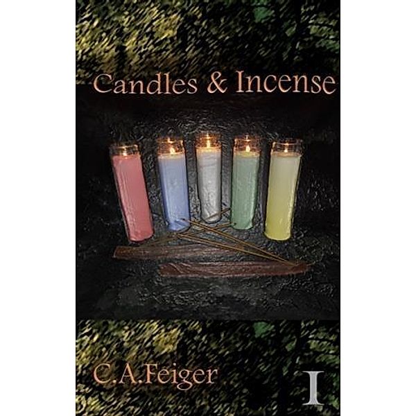 Candles & Incense, C. A. Feiger