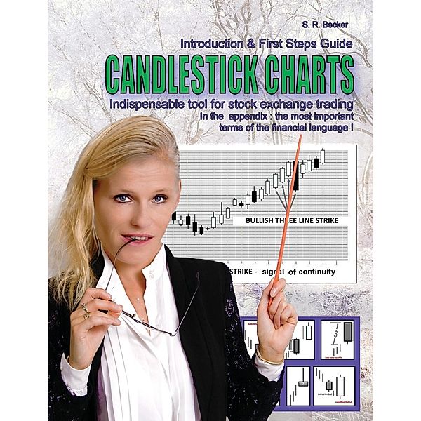 Candlestick Charts - Indispensable tool for stock exchange trading, S. R. Becker