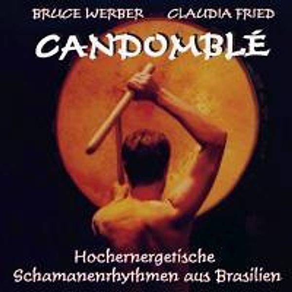 Candomble, 1 Audio-CD, Bruce Werber, Claudia Fried