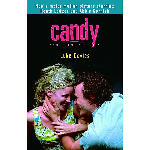 Candy: A Novel of Love and Addiction, Luke Davies