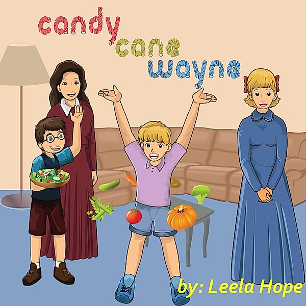 Candy Cane Wayne (Bedtime children's books for kids, early readers) / Bedtime children's books for kids, early readers, Leela Hope