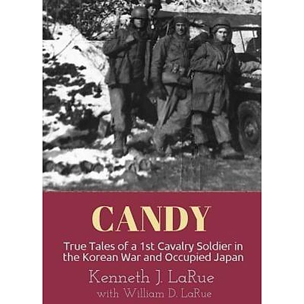 Candy / Chestnut Heights Publishing, Kenneth J. LaRue, William D. Larue