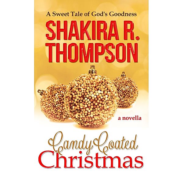 Candy Coated Christmas / Shakira R. Thompson, Shakira R. Thompson