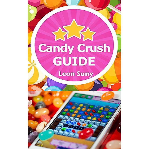 Candy Crush Guide, Leon Suny