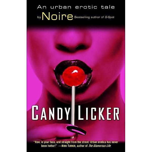 Candy Licker, Noire