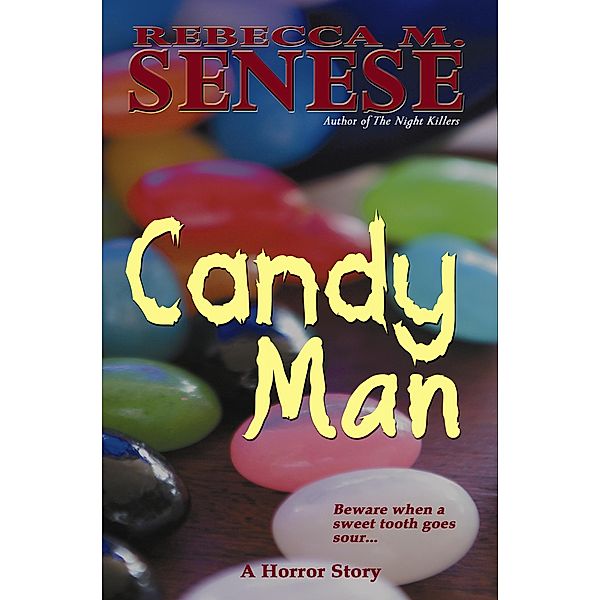 Candy Man: A Horror Story, Rebecca M. Senese