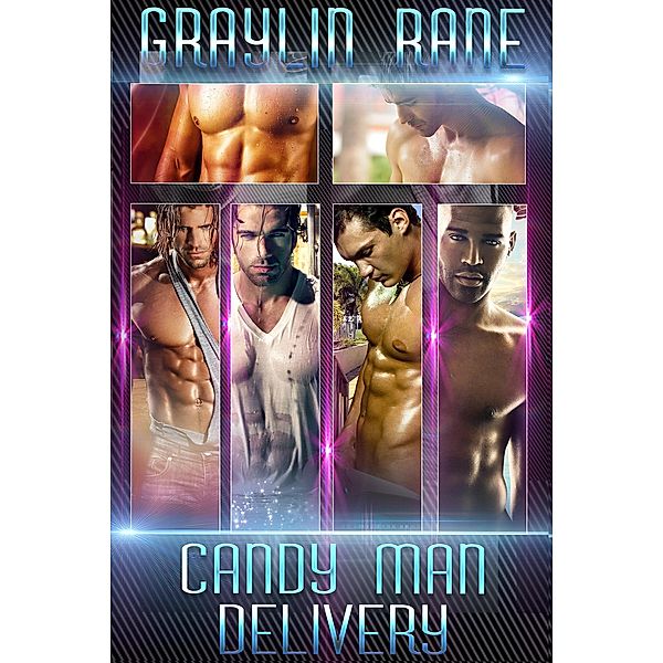 Candy Man Delivery Series Anthology / Candy Man Delivery, Graylin Fox, Graylin Rane