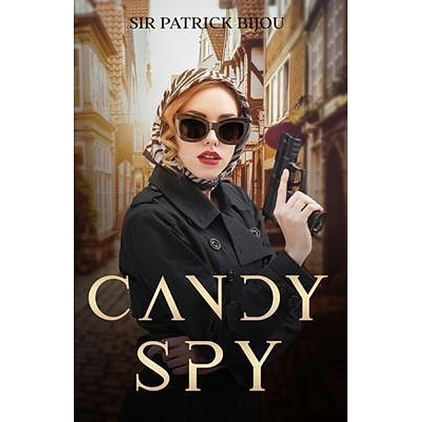 Candy Spy / Sir Patrick Bijou, Patrick Bijou