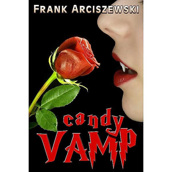 Candy Vamp / Frank Arciszewski, Frank Arciszewski