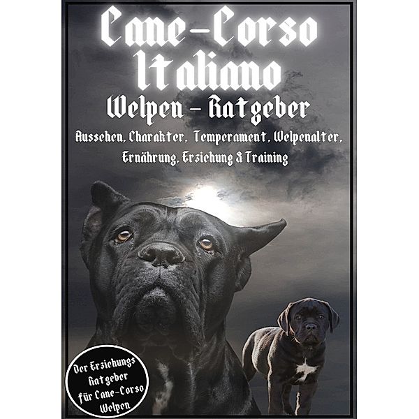 Cane Corso Italiano - Ratgeber, Marvin Lanzar-Tore