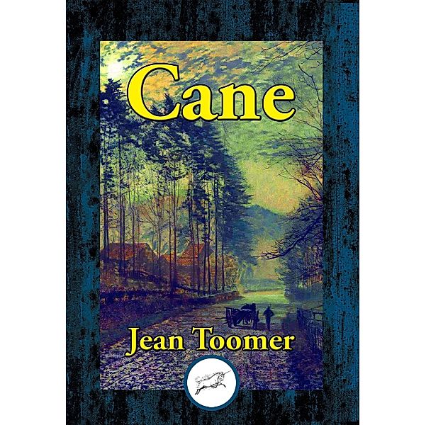 Cane / Dancing Unicorn Books, Jean Toomer