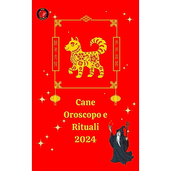 Cane Oroscopo e Rituali 2024, Angeline A. Rubi, Alina A Rubi