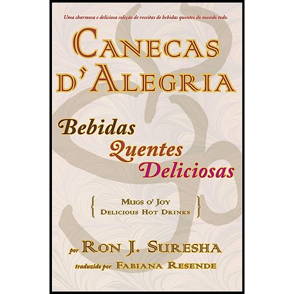Canecas D'Alegria, Ron J. Suresha
