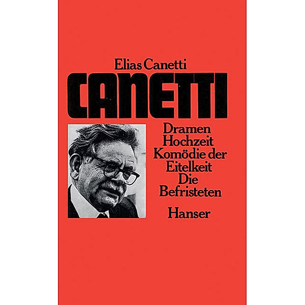 Canetti, E: Dramen, Elias Canetti