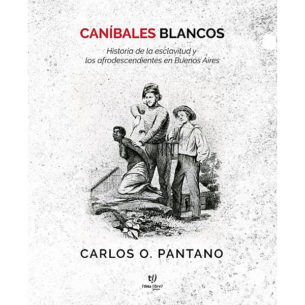 Caníbales blancos, Carlos Orlando Pantano
