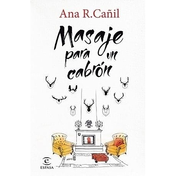 Cañil, A: Masaje para un cabrón, Ana R. Cañil