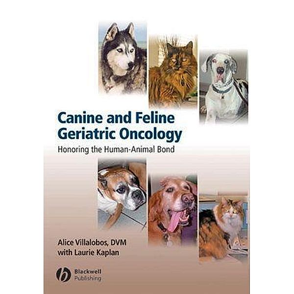 Canine and Feline Geriatric Oncology, Alice Villalobos, Laurie Kaplan