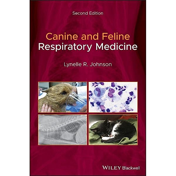 Canine and Feline Respiratory Medicine, Lynelle R. Johnson