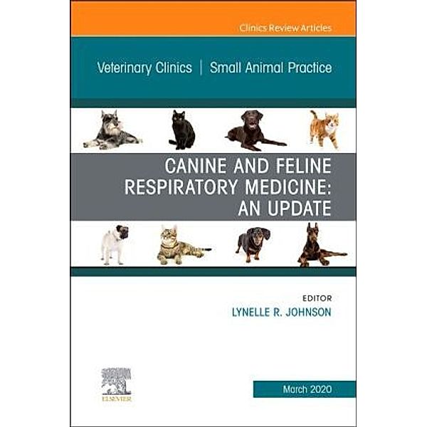 Canine and Feline Respiratory Medicine, An Issue of Veterinary Clinics of North America: Small Animal Practice