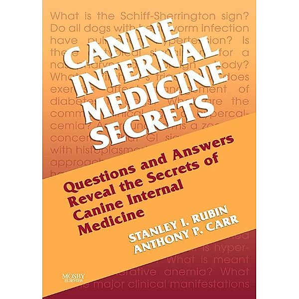 Canine Internal Medicine Secrets E-Book, Stan Rubin, Anthony Carr