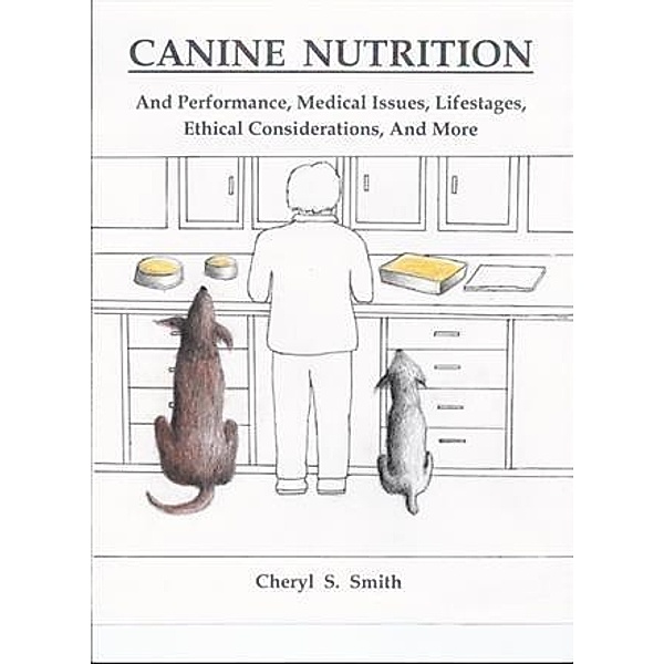 Canine Nutrition, Cheryl S. Smith