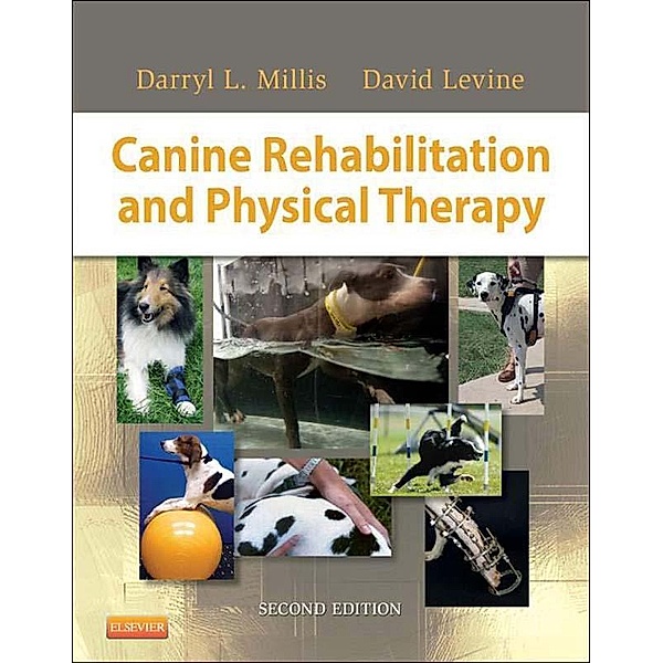 Canine Rehabilitation and Physical Therapy, Darryl Millis, David Levine