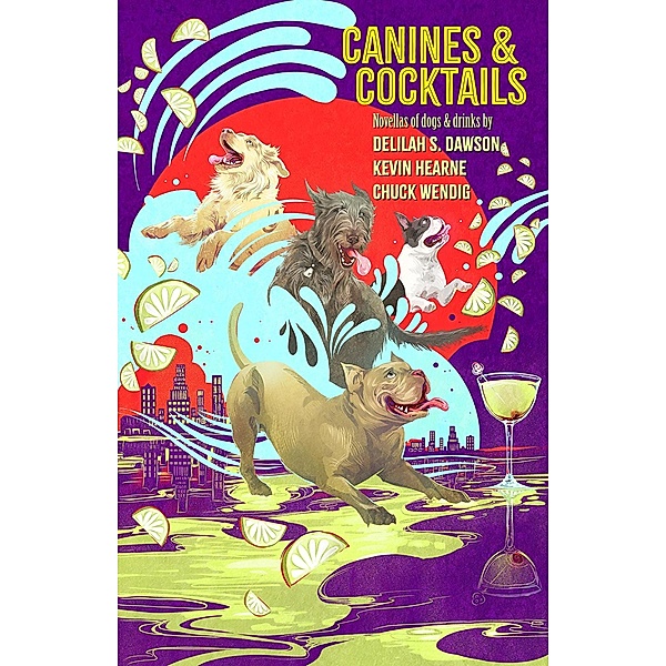 Canines and Cocktails (Oberon's Meaty Mysteries, #4) / Oberon's Meaty Mysteries, Kevin Hearne, Delilah S. Dawson, Chuck Wendig
