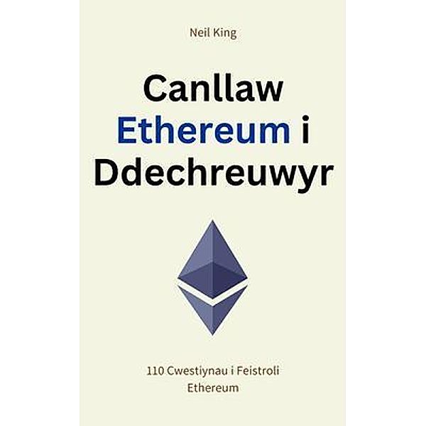 Canllaw Ethereum i Ddechreuwyr, Neil King