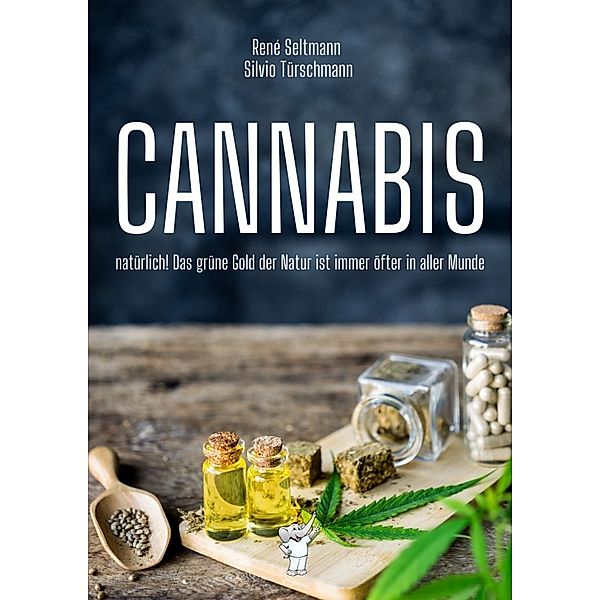 CANNABIS, René Seltmann, Silvio Türschmann