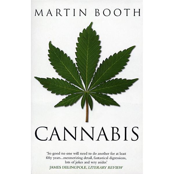 Cannabis: A History, Martin Booth