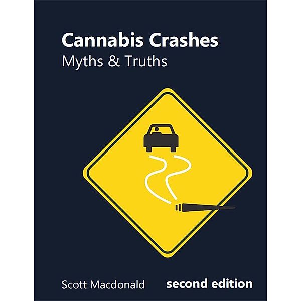 Cannabis Crashes: Myths and Truths, Scott MacDonald