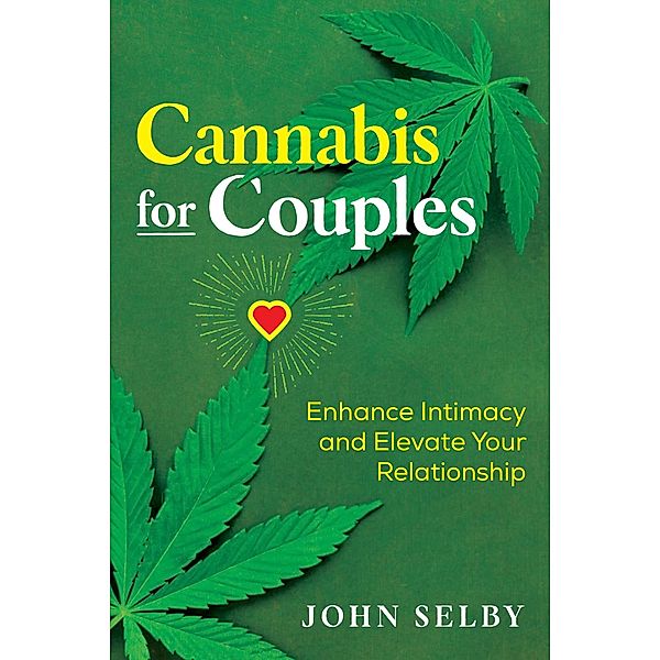 Cannabis for Couples, John Selby