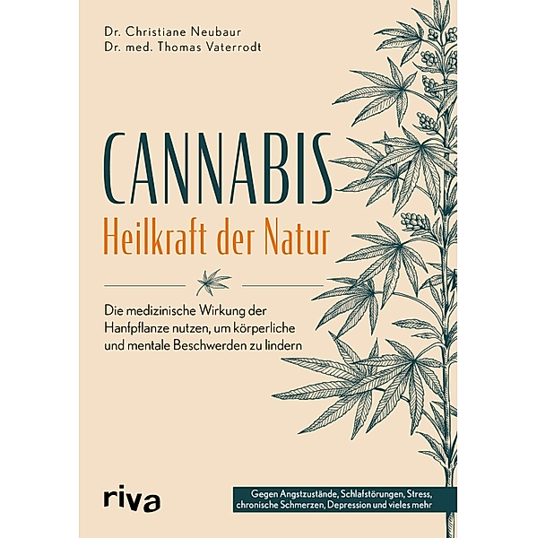 Cannabis - Heilkraft der Natur, Christiane Neubaur, Thomas Vaterrodt