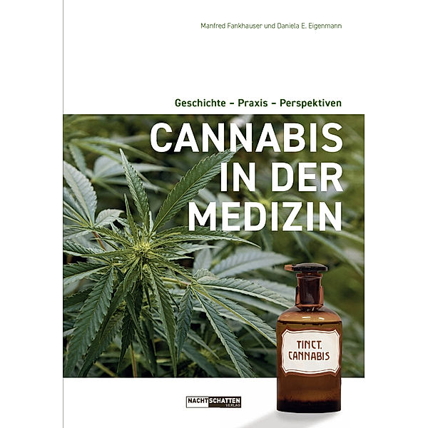 Cannabis in der Medizin, Manfred Fankhauser, Daniela Eigenmann
