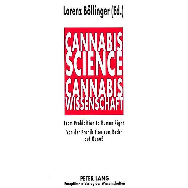 Cannabis Science - From Prohibition to Human Right- Cannabis-Wissenschaft - Von der Prohibition zum Recht auf Genuß