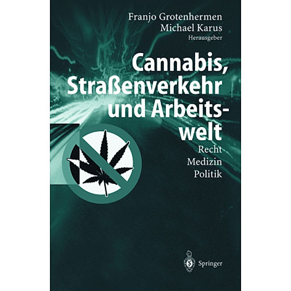 Cannabis, Straßenverkehr und Arbeitswelt