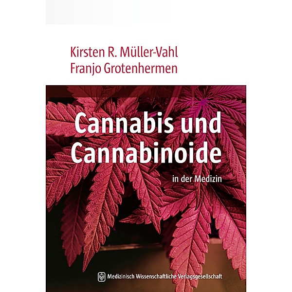 Cannabis und Cannabinoide, Kirsten R. Müller-Vahl, Franjo Grotenhermen
