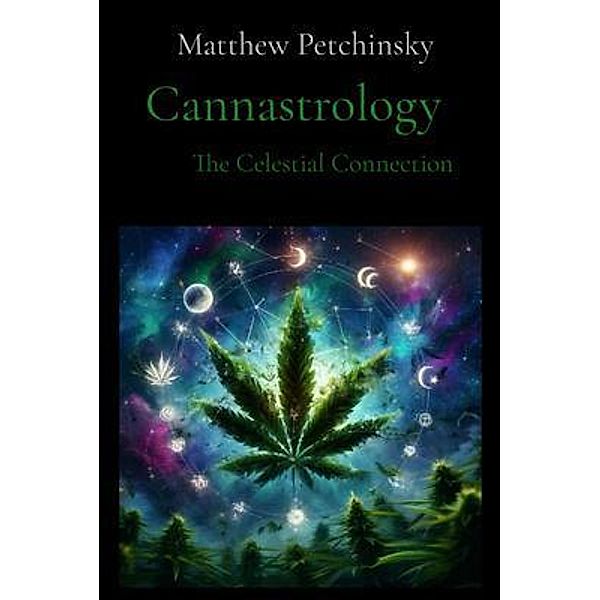 Cannastrology, Matthew Edward Petchinsky