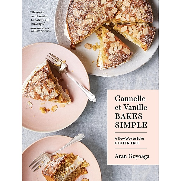Cannelle et Vanille Bakes Simple, Aran Goyoaga