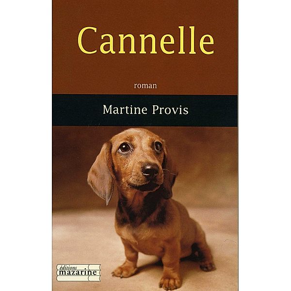 Cannelle / Romans, Martine Provis