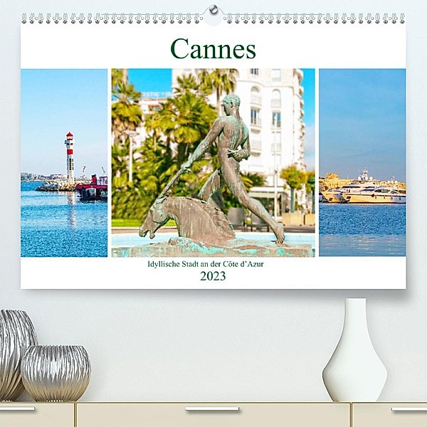 Cannes - idyllische Stadt an der Côte d'Azur (Premium, hochwertiger DIN A2 Wandkalender 2023, Kunstdruck in Hochglanz), Nina Schwarze