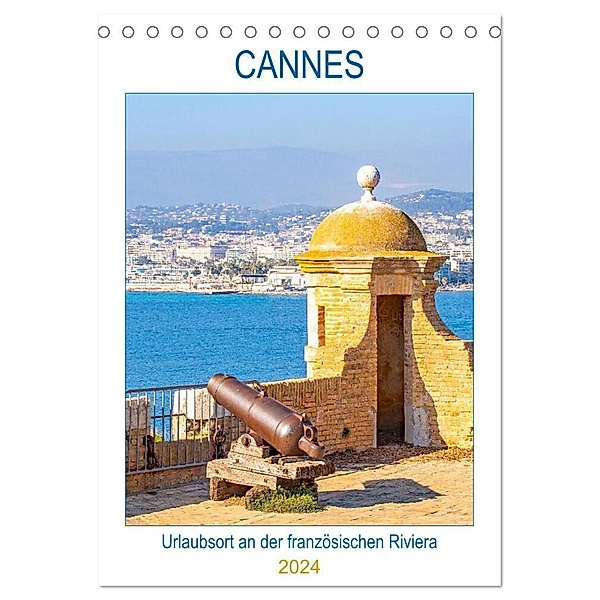 Cannes - Urlaubsort an der französischen Riviera (Tischkalender 2024 DIN A5 hoch), CALVENDO Monatskalender, Nina Schwarze